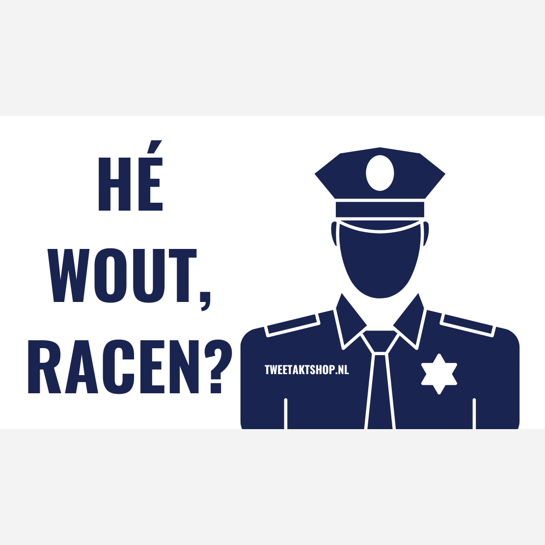 Sticker Hé Wout, Racen? 9 x 5 cm – Grappige Brommersticker