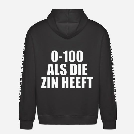 0-100 Als Die Zin Heeft Hoodie – achterkant met grote rugprint