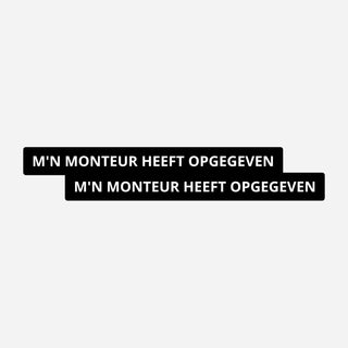 2x M'n Monteur Heeft Opgegeven Kentekenhouderstickers