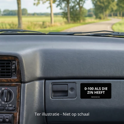 3x 0-100 als die zin heeft Bumperstickers – formaatvoorbeeld