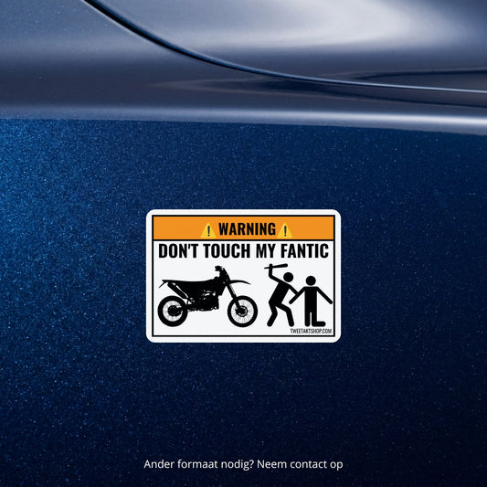 3x Don't Touch My Fantic Stickers – detail van het ontwerp