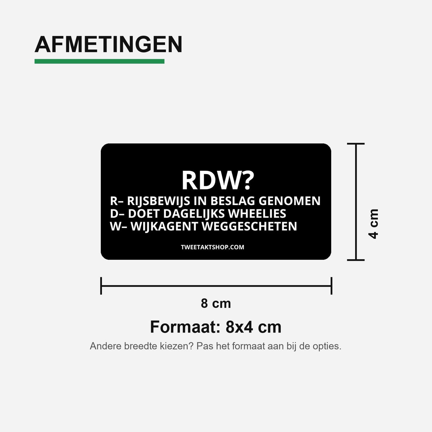 3x RDW R – Rijbewijs in beslag genomen D – doet dagelijks wheelies W – Wijkagent weggescheten Bumperstickers – materiaal en matte afwerking