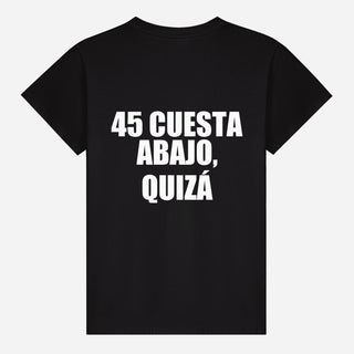 45 Cuesta Abajo, Quizá T-shirt