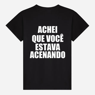 Achei que você estava acenando T-shirt