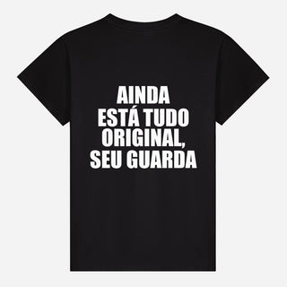 Ainda está tudo original, seu guarda T-shirt