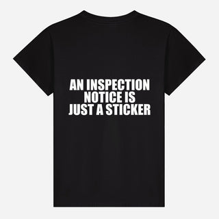 An Inspection Notice Is Just a Sticker T-shirt