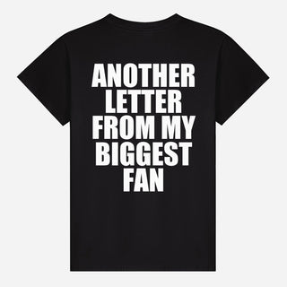 Another Letter From My Biggest Fan T-shirt