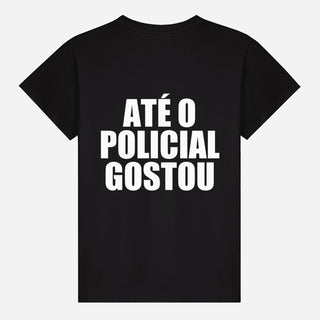 Até o policial gostou T-shirt