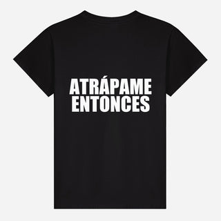 Atrápame Entonces T-shirt