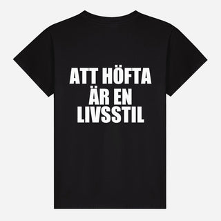 Att Höfta Är En Livsstil T-shirt