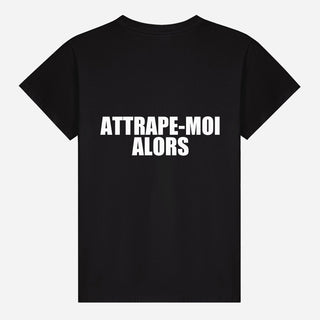 Attrape Moi Alors T-shirt