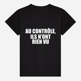 Au contrôle, ils n’ont rien vu T-shirt