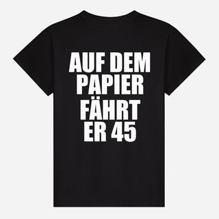 Auf dem Papier fährt er 45 T-shirt