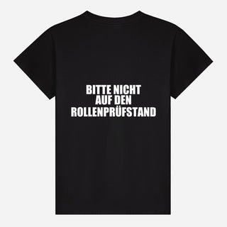 Bitte nicht auf den Rollenprüfstand T-shirt