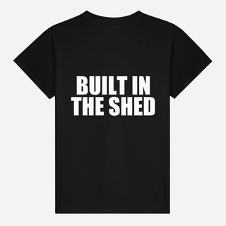 Built In The Shed T-shirt