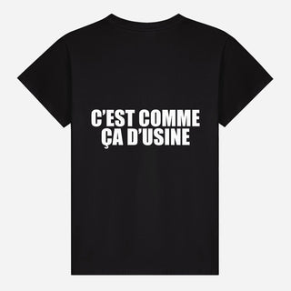 C’est comme ça d’usine T-shirt