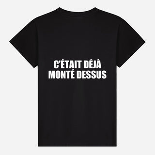 C’était déjà monté dessus T-shirt
