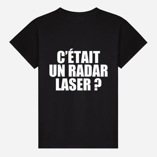 C’était un radar laser ? T-shirt