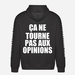 Ça Ne Tourne Pas Aux Opinions Hoodie
