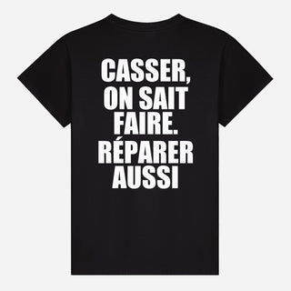 Casser, On Sait Faire. Réparer Aussi T-shirt