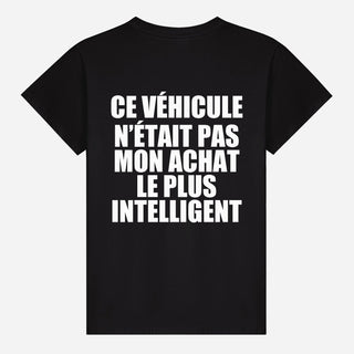 Ce véhicule n’était pas mon achat le plus intelligent T-shirt