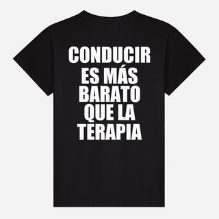 Conducir Es Más Barato Que La Terapia T-shirt