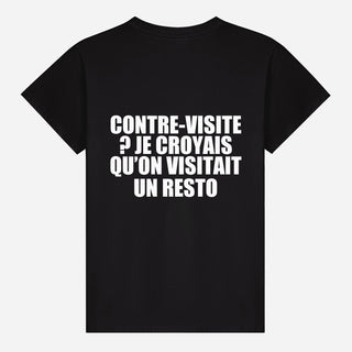 Contre visite ? Je croyais qu’on visitait un resto T-shirt