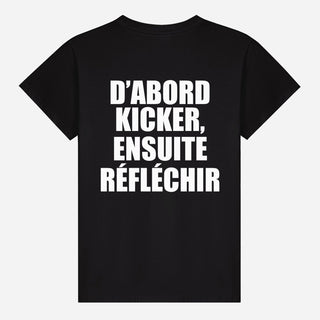 D’abord Kicker, Ensuite Réfléchir T-shirt
