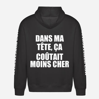 Dans ma tête, ça coûtait moins cher Hoodie