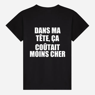 Dans ma tête, ça coûtait moins cher T-shirt