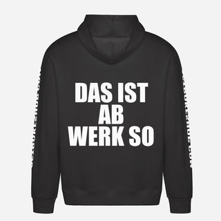 Das ist ab Werk so Hoodie