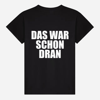 Das war schon dran T-shirt