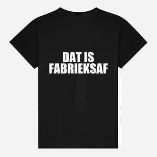 Dat Is Fabrieksaf T-shirt