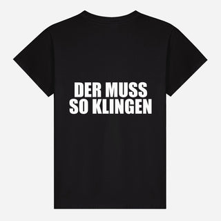 Der muss so klingen T-shirt