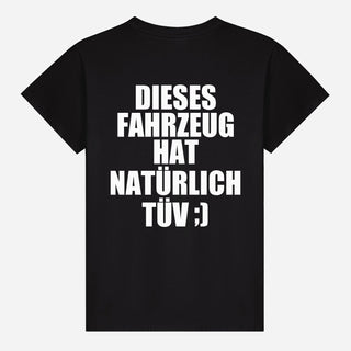 Dieses Fahrzeug hat natürlich TÜV ;) T-shirt