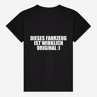 Dieses Fahrzeug ist wirklich original ;) T-shirt