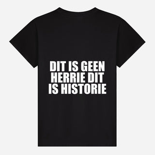 Dit Is Geen Herrie Dit Is Historie T-Shirt