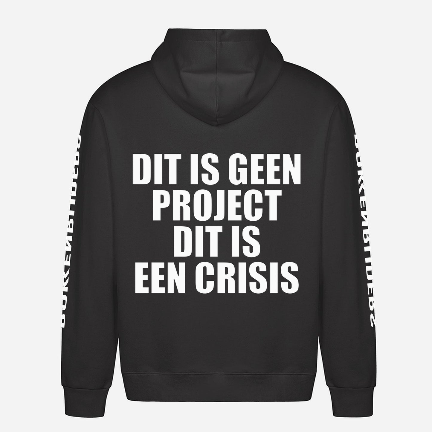 Dit Is Geen Project Dit Is Een Crisis Hoodie – achterkant met grote rugprint