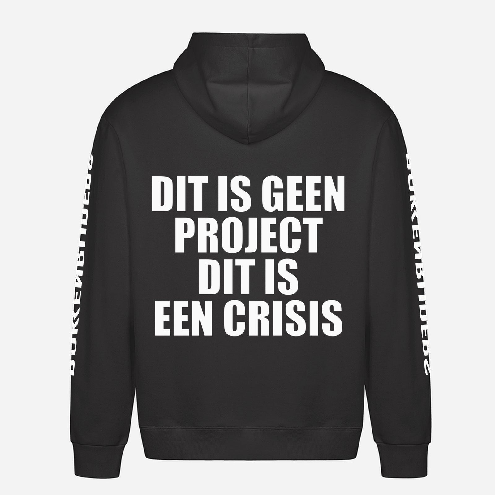 Dit Is Geen Project Dit Is Een Crisis Hoodie – achterkant met grote rugprint