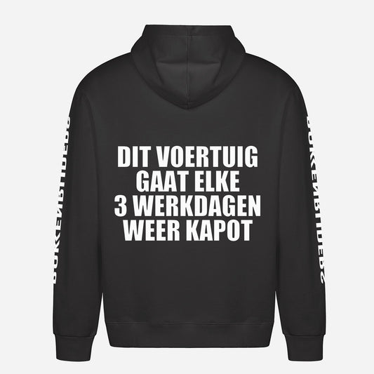 Dit Voertuig Gaat Elke 3 Werkdagen Weer Kapot Hoodie – achterkant met grote rugprint