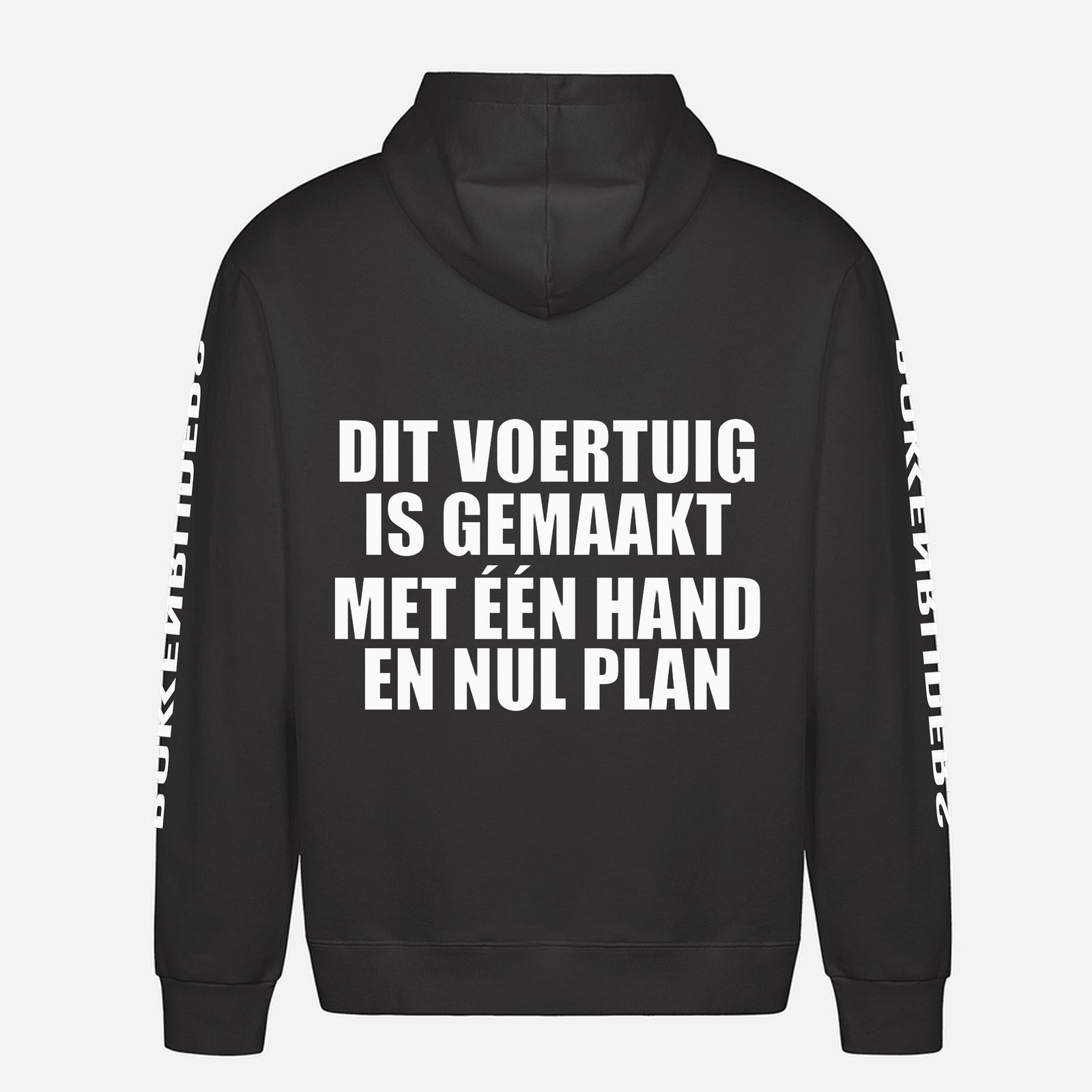 Dit Voertuig Is Gemaakt Met Één Hand En Nul Plan Hoodie – achterkant met grote rugprint