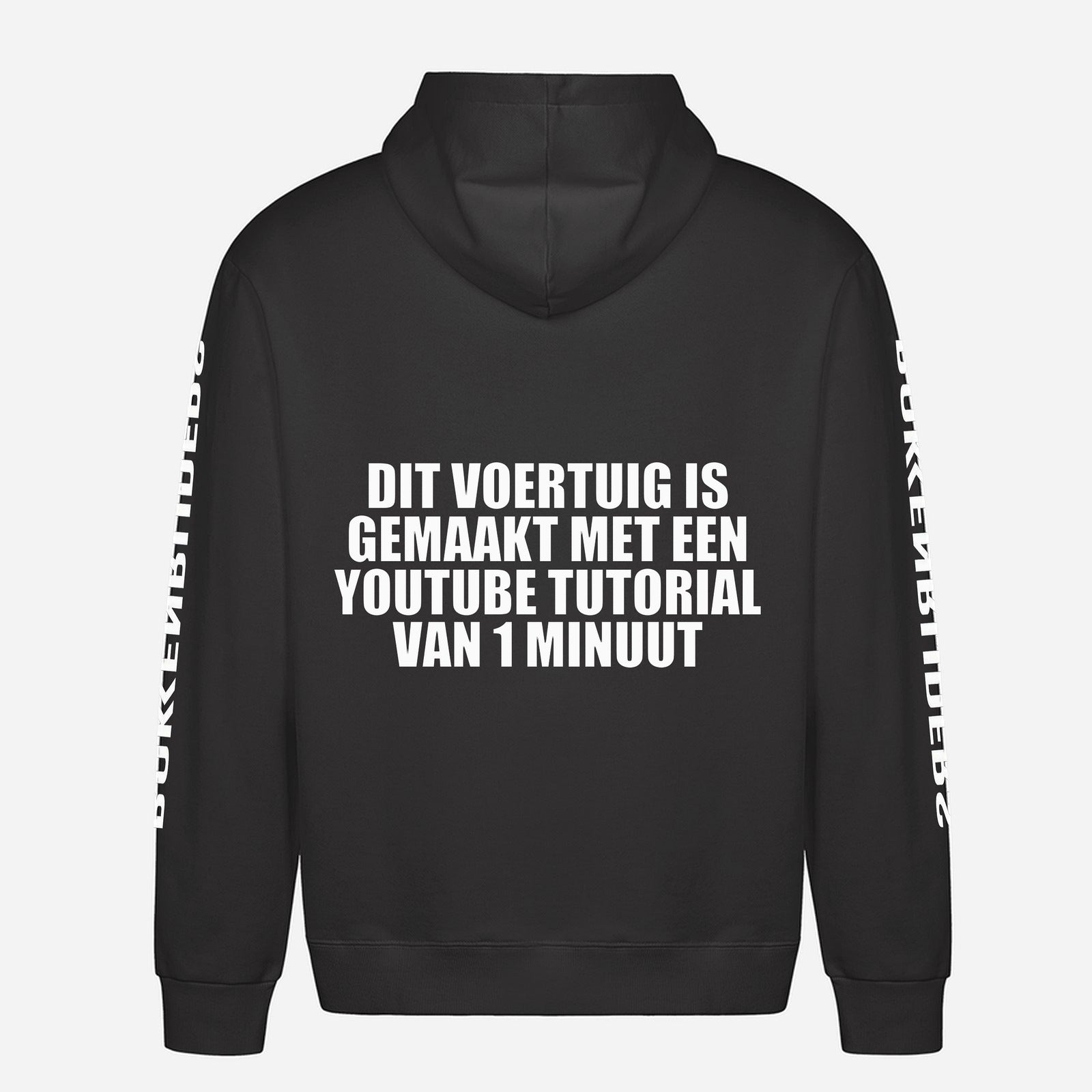 Dit Voertuig Is Gemaakt Met Een YouTube Tutorial Van 1 Minuut Hoodie – achterkant met grote rugprint