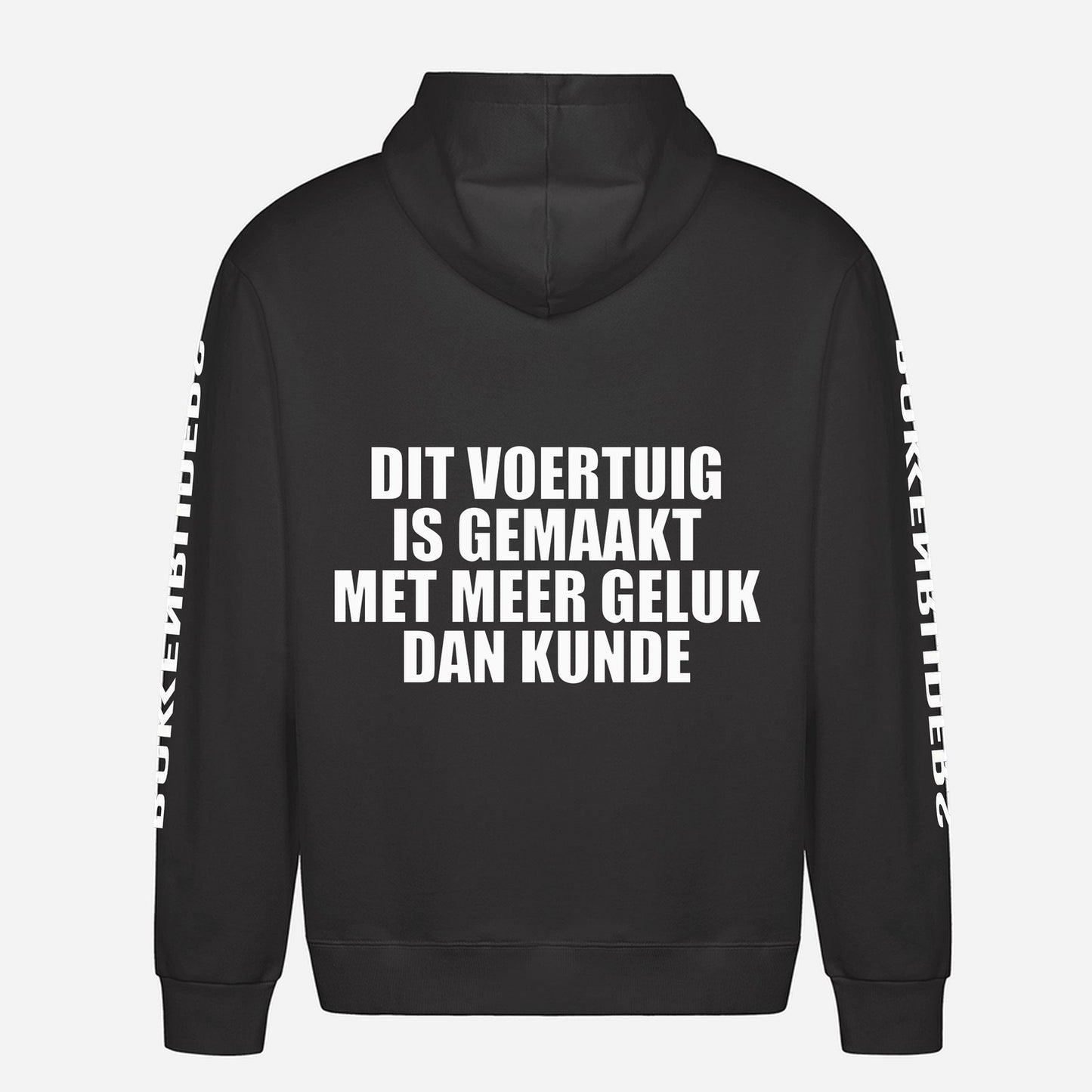 Dit Voertuig Is Gemaakt Met Meer Geluk Dan Kunde Hoodie – achterkant met grote rugprint