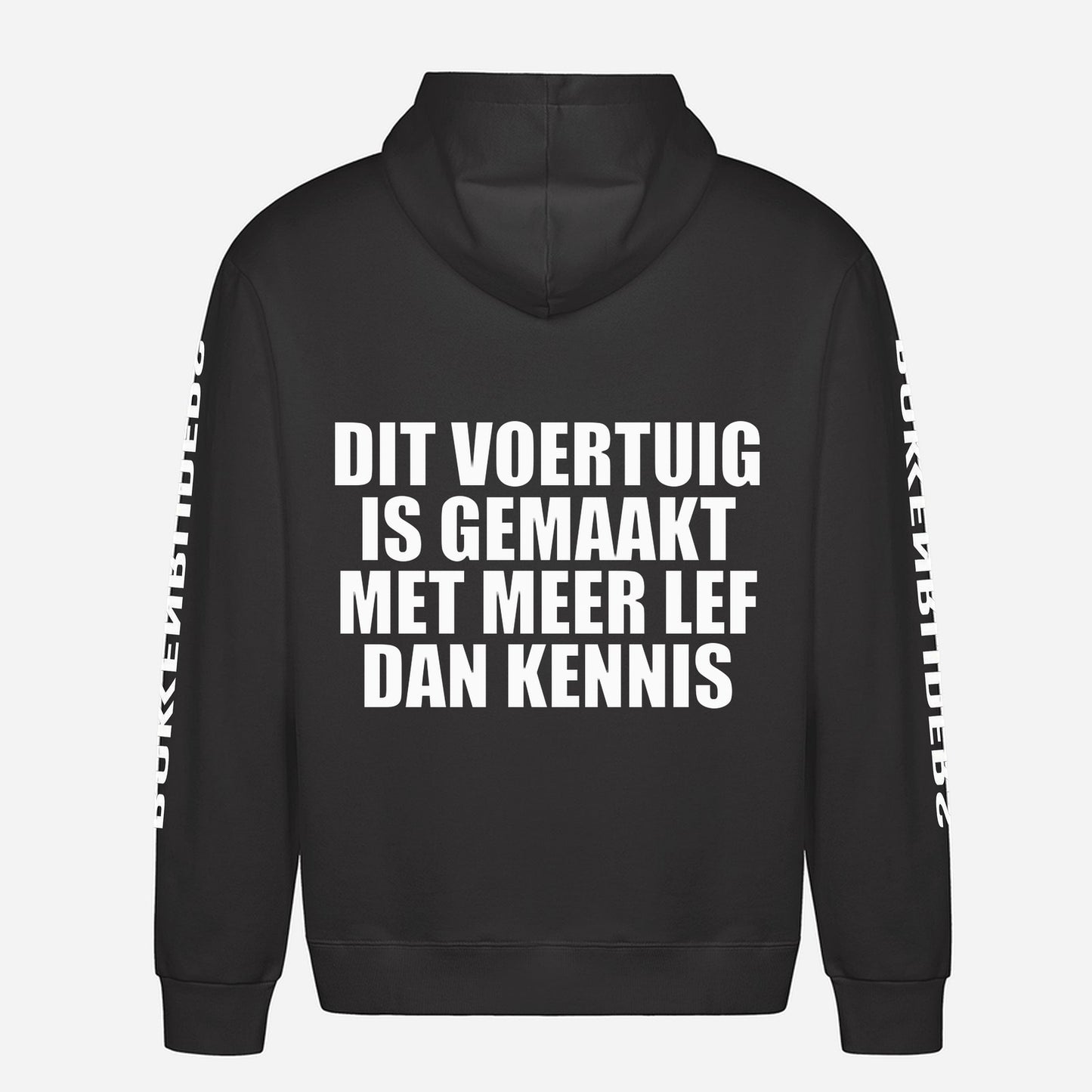 Dit Voertuig Is Gemaakt Met Meer Lef Dan Kennis Hoodie – achterkant met grote rugprint