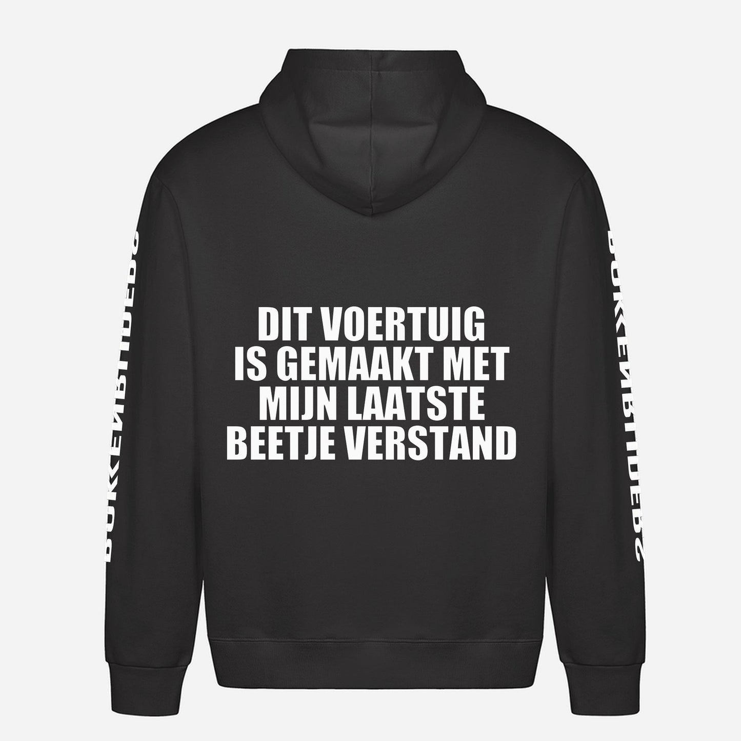 Dit Voertuig Is Gemaakt Met Mijn Laatste Beetje Verstand Hoodie – achterkant met grote rugprint