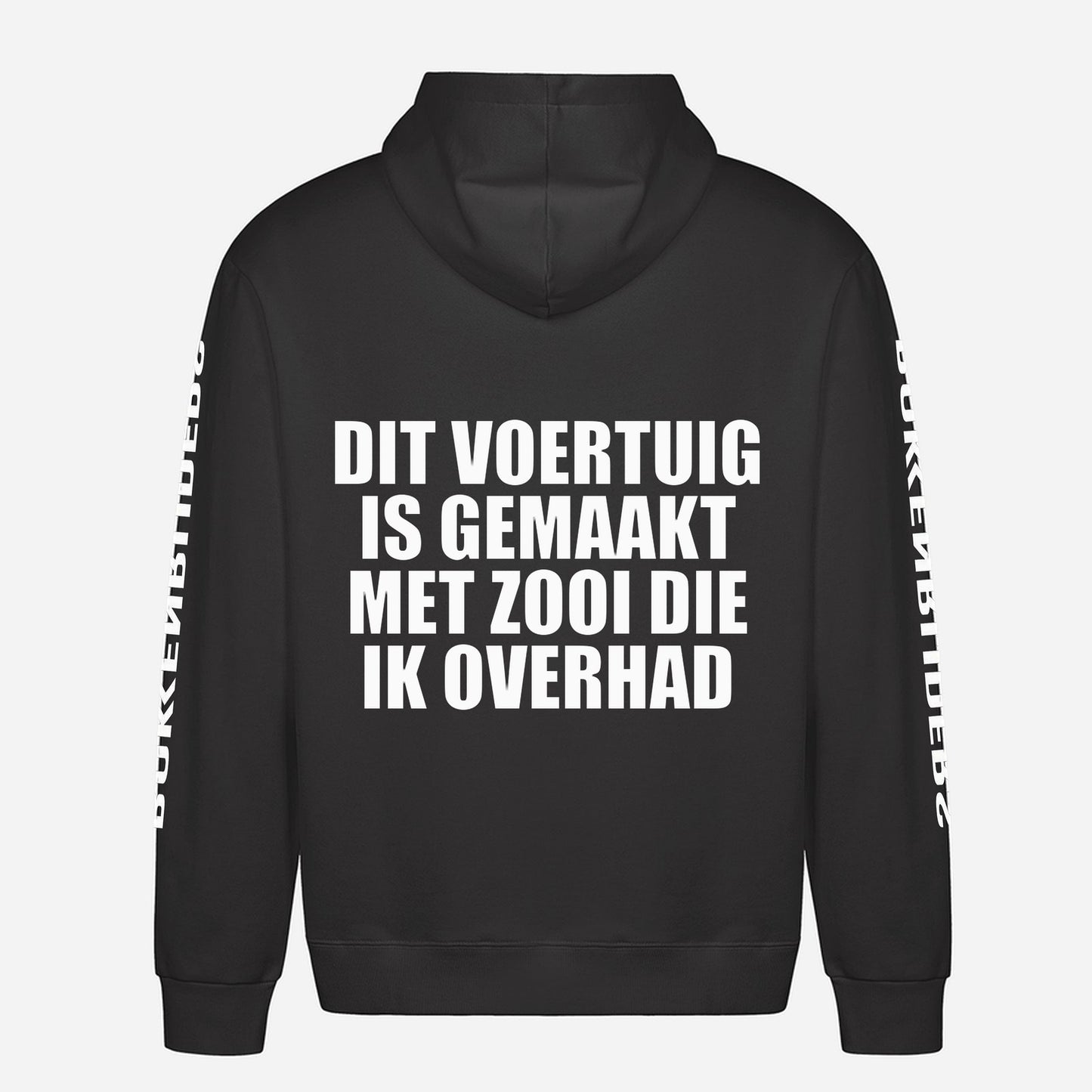 Dit Voertuig Is Gemaakt Met Zooi Die Ik Overhad Hoodie – achterkant met grote rugprint