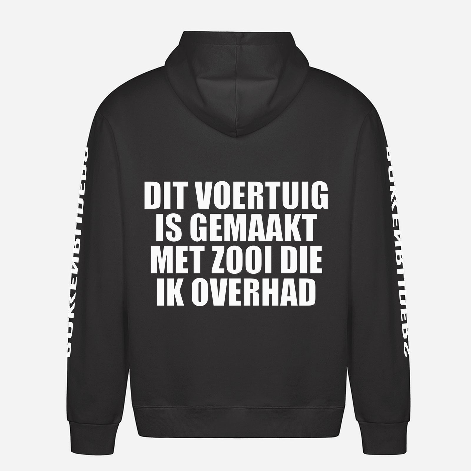 Dit Voertuig Is Gemaakt Met Zooi Die Ik Overhad Hoodie – achterkant met grote rugprint