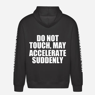 Do Not Touch, May Accelerate Suddenly Hoodie
