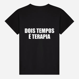 Dois Tempos É Terapia T-shirt