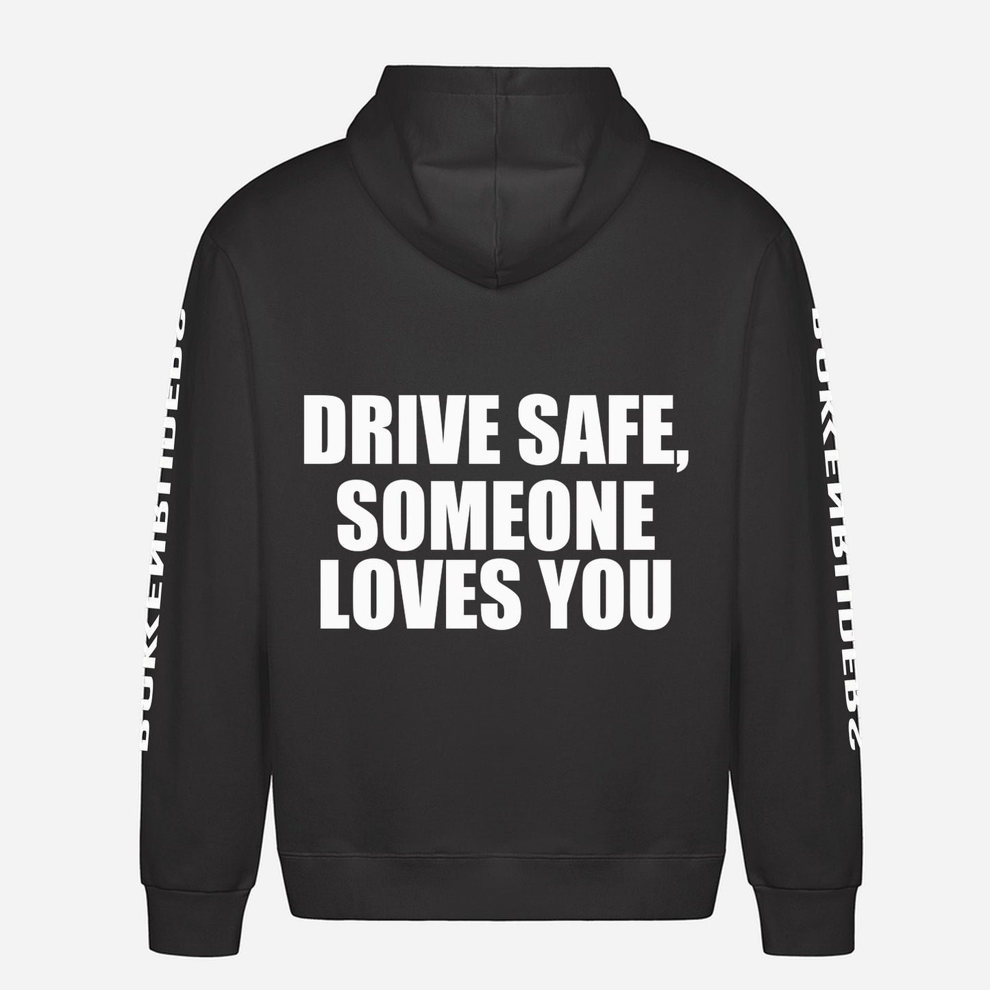 Drive Safe, Someone Loves You Hoodie – achterkant met grote rugprint